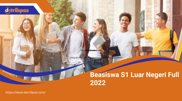 Beasiswa S1 Luar Negeri Full 2022