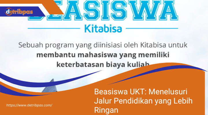 Beasiswa UKT Menelusuri Jalur Pendidikan yang Lebih Ringan