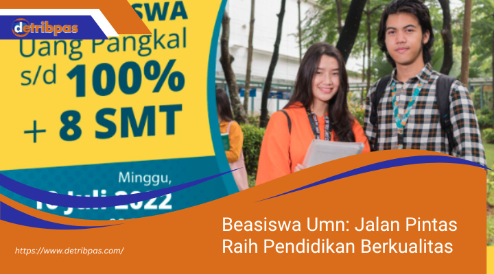 Beasiswa Umn Jalan Pintas Raih Pendidikan Berkualitas