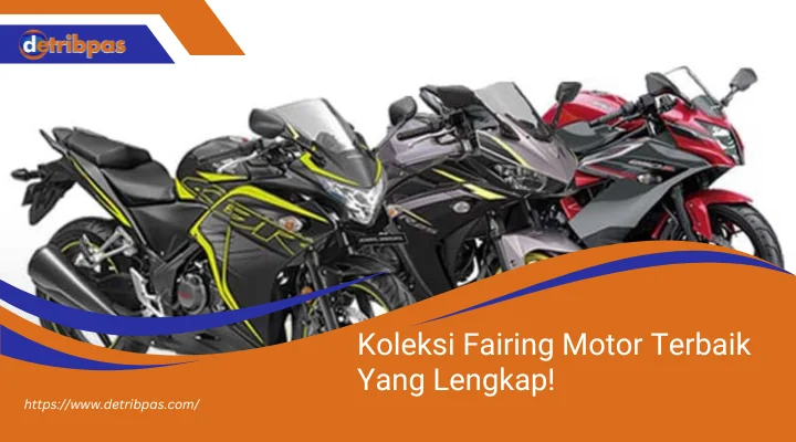 Temukan Fairing Motor Terbaik: Koleksi Fairing Motor Terbaik Yang Lengkap! Fairing Motor Terbaik
