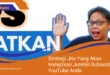 10 Strategi Jitu Yang Akan Melejitkan Jumlah Subscriber YouTube Anda Subscriber YouTube