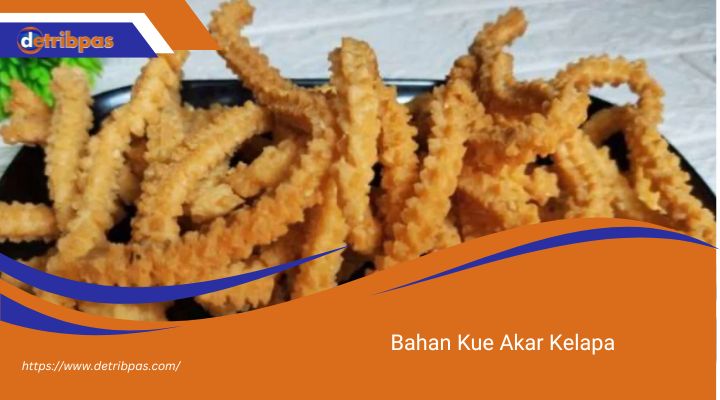 Bahan Kue Akar Kelapa