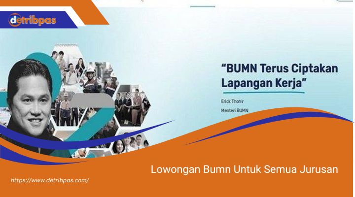 Lowongan Bumn Untuk Semua Jurusan
