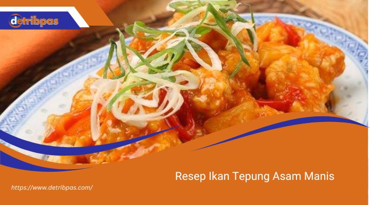 Resep Ikan Tepung Asam Manis