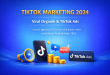 TikTok Marketing 2024: Panduan Lengkap Strategi Konten Viral, Organic Reach, dan TikTok Ads untuk Bisnis