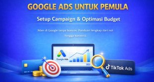 google ads untuk pemula cara setup campaign pilih keyword dan optimasi budget agar tidak boncos 01