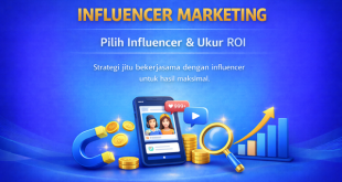 influencer marketing strategy cara pilih influencer negosiasi fee dan ukur roi kampanye 01