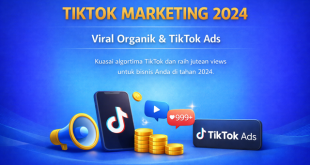 tiktok marketing 2024 panduan lengkap strategi konten viral organic reach dan tiktok ads untuk bisnis 01
